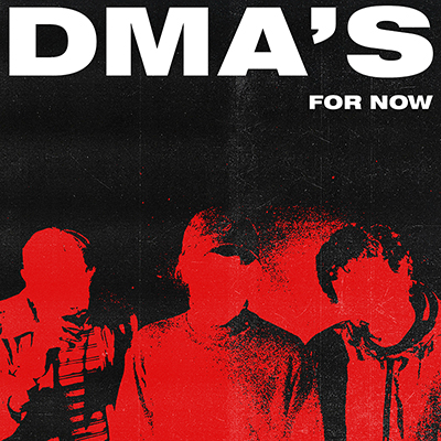For Now by DMA's